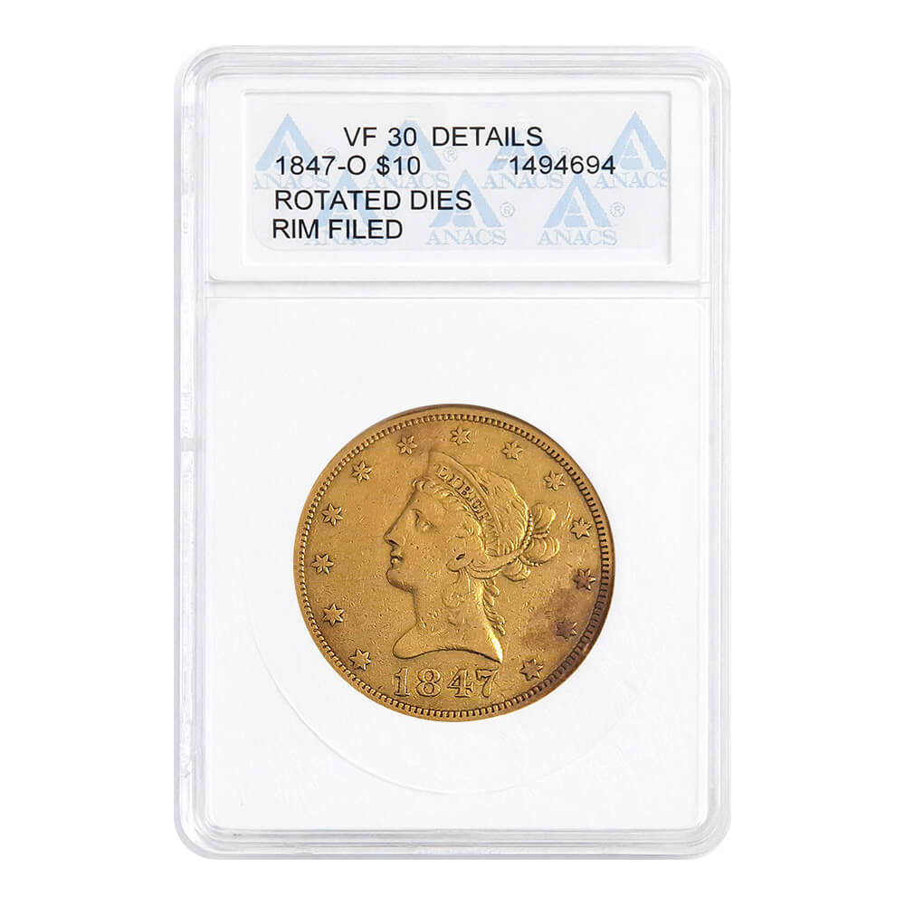 1847-O $10 Liberty Head Gold Coin ANACS VF 30 Details Rotated Dies Soapbox Holder